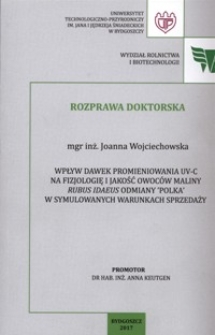 Wpływ dawek promieniowania UV-C na fizjologię i jakość owoców maliny Rubus idaeus odmiany 'Polka' w symulowanych warunkach sprzedaży