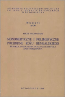 Monomeryczne i polimeryczne pochodne Różu bengalskiego: synteza, fotochemia i charakterystyka spektroskopowa