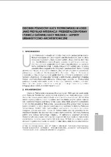 Odcinek północny ulicy Piotrkowskiej w Łodzi jako przykład integracji i przekształceń formy i funkcji głównej ulicy miejskiej - aspekty urbanistyczno-architektoniczne