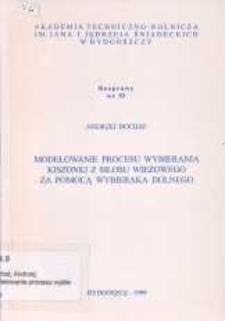 Modelowanie procesu wybierania kiszonki z silosu wieżowego za pomocą wybieraka dolnego