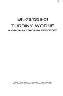 Turbiny wodne - Wymagania i badania odbiorcze BN-72/1332-01