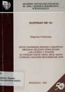 Wpływ skarmiania kiszonki z kukurydzy, mieszanki zbożowo-strączkowej lub lucerny z trawami na produkcyjność krów, skład mleka i wybrane wskaźniki biochemiczne krwi