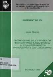 Zróżnicowanie składu minerałów ilastych frakcji ilastej drobnej (<0,2 µm) gleb płowych wytworzonych z glin lodowcowych