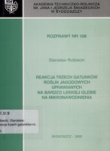 Reakcja trzech gatunków roślin jagodowych uprawianych na bardzo lekkiej glebie na mikronawodnienia