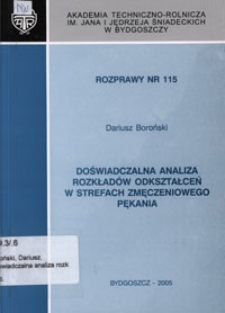 Doświadczalna analiza rozkładów odkształceń w strefach zmęczeniowego pękania