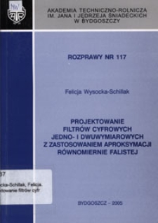 Projektowanie filtrów cyfrowych jedno- i dwuwymiarowych z zastosowaniem aproksymacji równomiernie falistej