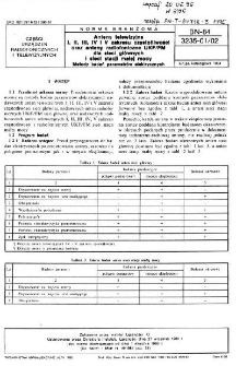 Anteny telewizyjne I, II, III, IV i V zakresu częstotliwości oraz anteny radiofoniczne UKF/FM dla sieci głównych i sieci stacji małej mocy - Metody badań parametrów elektrycznych BN-84/3235-01/02