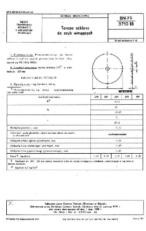 Tarcze szklane do szyb wirujących BN-79/3712-18