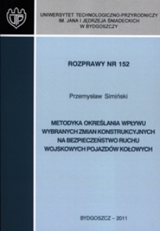 Metodyka określania wpływu wybranych zmian konstrukcyjnych na bezpieczeństwo ruchu wojskowych pojazdów kołowych