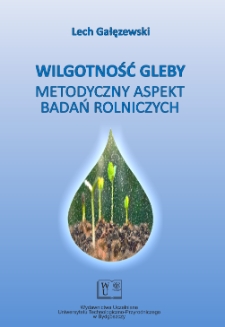 Wilgotność gleby: metodyczny aspekt badań rolniczych