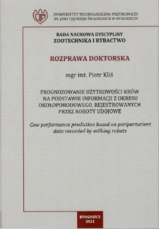 Prognozowanie użytkowości krów na podstawie informacji z okresu okołoporodowego, rejestrowanych przez roboty udojowe