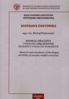 Badania i obliczenia trwałości zmęczeniowej złożonych struktur spawalnych