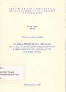 Analiza teoretyczna i badania kumulacji uszkodzeń zmęczeniowych konstrukcyjnych kompozytów polimerowych