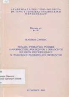 Analiza wybranych potrzeb gospodarczych, społecznych i doradczych rolników indywidualnych w warunkach przekształceń rynkowych