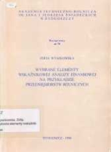 Wybrane elementy wskaźnikowej analizy finansowej na przykładzie przedsiębiorstw rolniczych