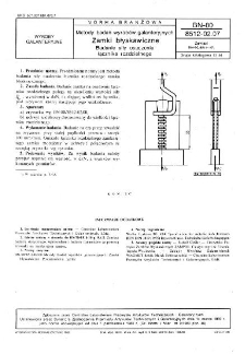 Metody badań wyrobów galanteryjnych - Zamki błyskawiczne - Badanie siły osadzenia łącznika rozdzielnego BN-80/8512-02.07