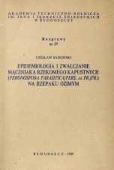 Epidemiologia i zwalczanie mączniaka rzekomego kapustnych ( Peronospora parasitica / Pers. ex Fr./ Fr.) na rzepaku ozimym