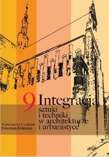 Integracja sztuki i techniki w architekturze i urbanistyce. T. 9/1