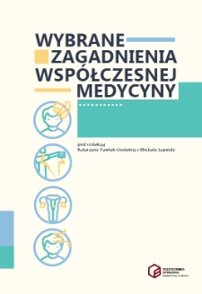 Wybrane zagadnienia wsp&oacute;łczesnej medycyny