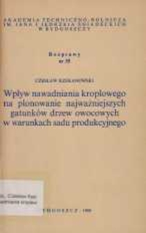 Wpływ nawadniania kroplowego na plonowanie najważniejszych gatunków drzew owocowych w warunkach sadu produkcyjnego