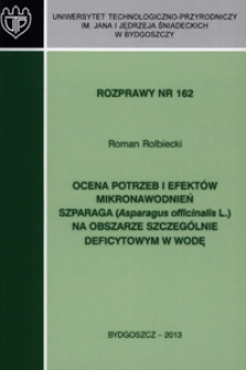 Ocena potrzeb i efektów mikronawodnień szparaga (Asparagus officinalis L.) na obszarze szczególnie deficytowym w wodę