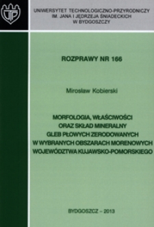 Morfologia, właściwości oraz skład mineralny gleb płowych zerodowanych w wybranych obszarach morenowych województwa kujawsko-pomorskiego