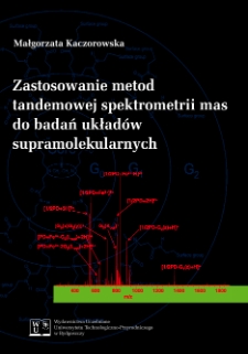 Zastosowanie metod tandemowej spektrometrii mas do badań układów supramolekularnych