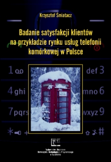 Badanie satysfakcji klientów na przykładzie rynku usług telefonii komórkowej w Polsce