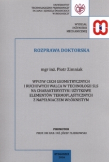 Wpływ cech geometrycznych i ruchowych walca w technologii SLS na charakterystyki użytkowe elementów termoplastycznych z napełniaczem włóknistym