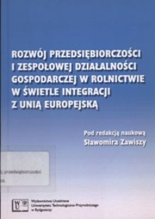 Rozwój przedsiębiorczości i zespołowej działalności gospodarczej w rolnictwie w świetle integracji z Unią Europejską