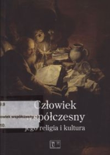 Człowiek współczesny - jego religia i kultura