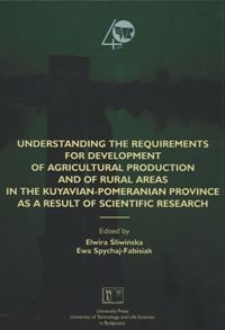 Understanding the requirements for development of agricultural production and of rural areas in the Kuyavian-Pomeranian Province as a result of scientific research