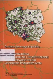 Przekształcenia strukturalne i przestrzenne w gospodarce Polski w okresie poakcesyjnym