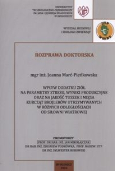 Wpływ dodatku ziół na parametry stresu, wyniki produkcyjne oraz na jakość tuszek i mięsa kurcząt brojlerów utrzymywanych w różnych odległościach od siłowni wiatrowej